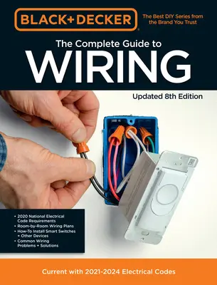 Black & Decker la Guía Completa de Cableado Actualizado 8 ª Edición: Actual con 2020-2023 Códigos Eléctricosvolumen 8 - Black & Decker the Complete Guide to Wiring Updated 8th Edition: Current with 2020-2023 Electrical Codesvolume 8