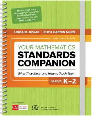 Your Mathematics Standards Companion, Grades K-2: What They Mean and How to Teach Them (Su compañero de estándares matemáticos, Grados K-2: Qué significan y cómo enseñarlos) - Your Mathematics Standards Companion, Grades K-2: What They Mean and How to Teach Them