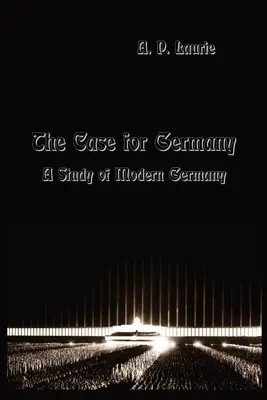 El Caso de Alemania.: Un Estudio de la Alemania Moderna. - The Case for Germany.: A Study of Modern Germany.