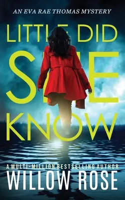 Little Did She Know: Una intrigante y adictiva novela de misterio - Little Did She Know: An intriguing, addictive mystery novel