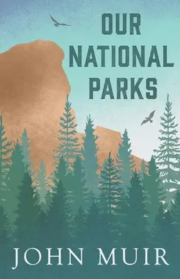 Nuestros parques nacionales - Our National Parks