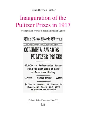 Inauguración de los Premios Pulitzer en 1917: Ganadores y Obras en Periodismo y Letras - Inauguration of the Pulitzer Prizes in 1917: Winners and Works in Journalism and Letters