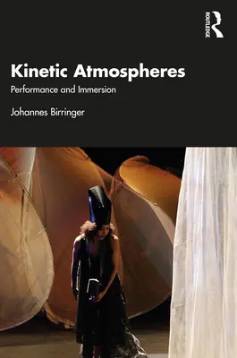 Atmósferas cinéticas: Actuación e Inmersión - Kinetic Atmospheres: Performance and Immersion