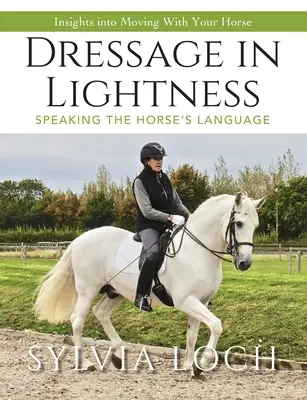 Doma con ligereza - Dressage in Lightness