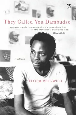 Te llamaban Dambudzo: memorias - They Called You Dambudzo: A Memoir