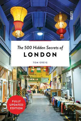 Los 500 secretos ocultos de Londres revisados - The 500 Hidden Secrets of London Revised