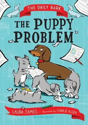 El ladrido diario: El problema del cachorro - The Daily Bark: The Puppy Problem