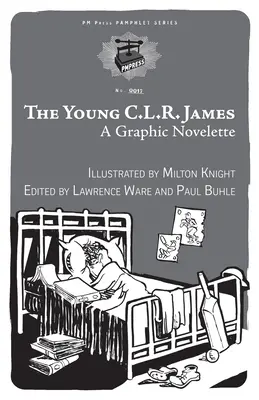 El joven C.L.R. James: Una novela gráfica - Young C.L.R. James: A Graphic Novelette