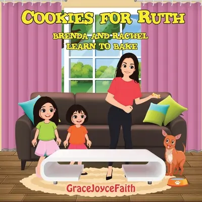 Galletas para Ruth: Brenda y Rachel aprenden a hornear - Cookies for Ruth: Brenda and Rachel Learn to Bake