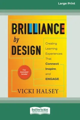 Brilliance by Design: Creación de experiencias de aprendizaje que conectan, inspiran y comprometen (16pt Large Print Edition) - Brilliance by Design: Creating Learning Experiences That Connect, Inspire, and Engage (16pt Large Print Edition)