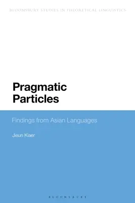 Partículas pragmáticas: Conclusiones sobre las lenguas asiáticas - Pragmatic Particles: Findings from Asian Languages