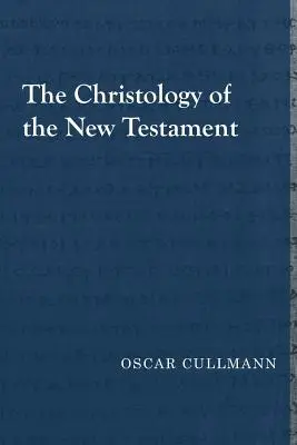 La cristología del Nuevo Testamento - The Christology of the New Testament