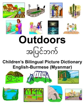 Inglés-Birmano (Myanmar) Exteriores Diccionario bilingüe infantil de imágenes - English-Burmese (Myanmar) Outdoors Children's Bilingual Picture Dictionary