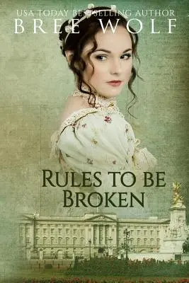 Rules to Be Broken: Un romance de la Regencia - Rules to Be Broken: A Regency Romance