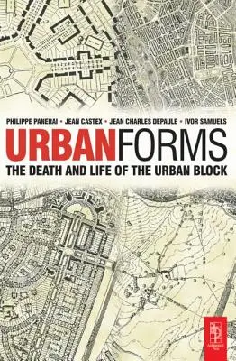 Formas urbanas: Muerte y vida del bloque urbano - Urban Forms: The Death and Life of the Urban Block