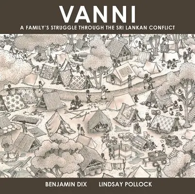 Vanni: La lucha de una familia a través del conflicto de Sri Lanka - Vanni: A Family's Struggle Through the Sri Lankan Conflict