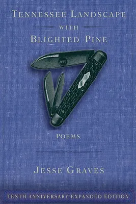 Tennessee Landscape with Blighted Pine: Poemas - Tennessee Landscape with Blighted Pine: Poems