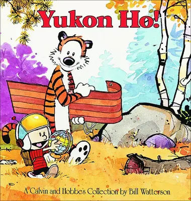 Yukon Ho: Una colección de Calvin y Hobbes - Yukon Ho: A Calvin and Hobbes Collection