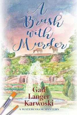 A Brush with Murder: Un misterio de acuarela - A Brush with Murder: A Watercolor Mystery