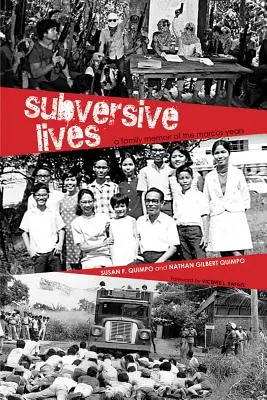 Vidas subversivas: Una memoria familiar de los años de Marcos - Subversive Lives: A Family Memoir of the Marcos Years