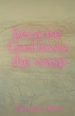 Porque Dios ama a la avispa - because God loves the wasp