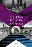 La Biblia de ALEF a Omega - A Biblia de ALEF a Omega