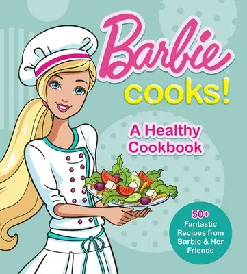 Barbie Cocina: Libro de Cocina Saludable - Barbie Cooks! a Healthy Cookbook