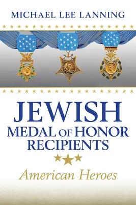 Galardonados judíos con la Medalla de Honor: Héroes americanos - Jewish Medal of Honor Recipients: American Heroes