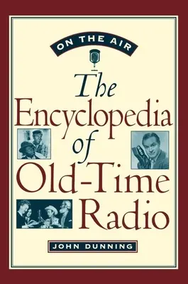 En el aire: Enciclopedia de la radio antigua - On the Air: The Encyclopedia of Old-Time Radio