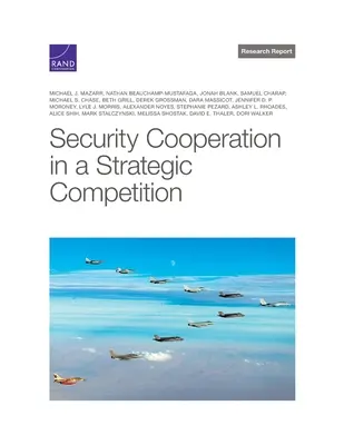 Cooperación en materia de seguridad en una competición estratégica - Security Cooperation in a Strategic Competition