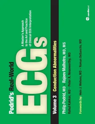 Podrid's Real-World ECGs: Volumen 3, Anomalías de la conducción - Podrid's Real-World ECGs: Volume 3, Conduction Abnormalities