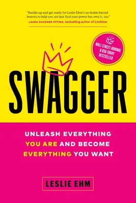 Fanfarronería: Desata todo lo que eres y conviértete en todo lo que quieras - Swagger: Unleash Everything You Are and Become Everything You Want