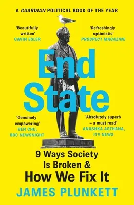 End State: 9 formas en que la sociedad está rota y cómo podemos arreglarla - End State: 9 Ways Society Is Broken - And How We Can Fix It