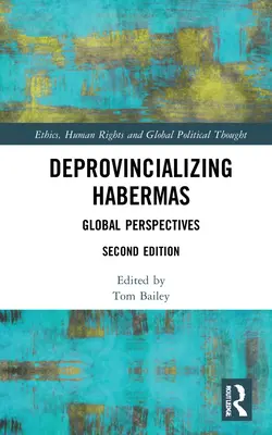 Desprovincializando a Habermas: Perspectivas globales - Deprovincializing Habermas: Global Perspectives