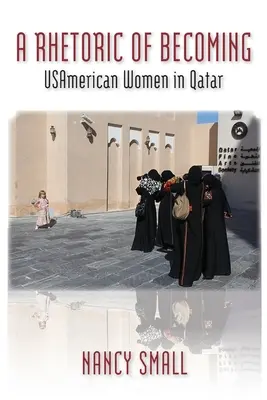 Una retórica del devenir: Mujeres estadounidenses en Qatar - A Rhetoric of Becoming: USAmerican Women in Qatar