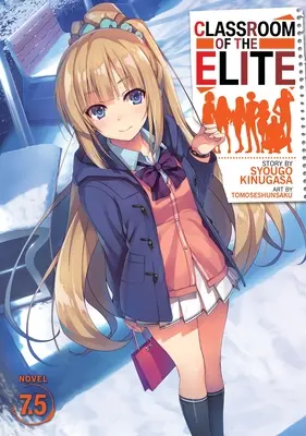 Classroom of the Elite (Novela Ligera) Vol. 7.5 - Classroom of the Elite (Light Novel) Vol. 7.5