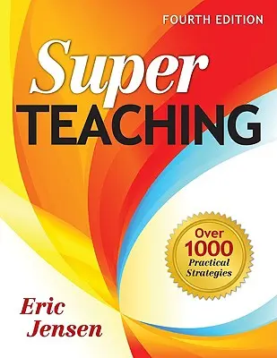 Superenseñanza: más de 1000 estrategias prácticas - Super Teaching: Over 1000 Practical Strategies