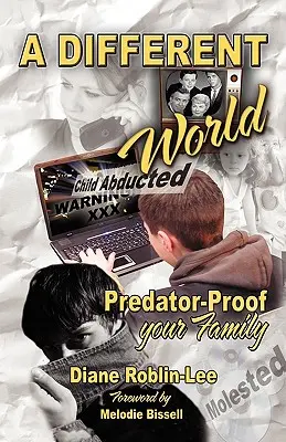 Un mundo diferente: Proteja a su familia de los depredadores - A Different World: Predator-Proof Your Family