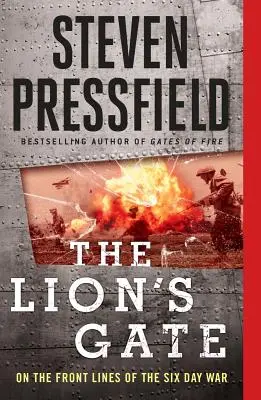 La puerta del león: En el frente de la Guerra de los Seis Días - The Lion's Gate: On the Front Lines of the Six Day War