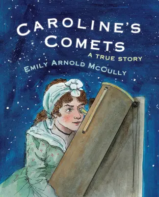 Los Cometas de Caroline: Una Historia Real - Caroline's Comets: A True Story