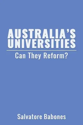 Las universidades australianas: ¿Pueden reformarse? - Australia's Universities: Can They Reform?