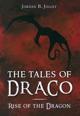 El auge del dragón: Los cuentos de Draco - Rise of the Dragon: The Tales of Draco