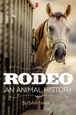 Rodeo: An Animal Historyvolumen 3 - Rodeo: An Animal Historyvolume 3