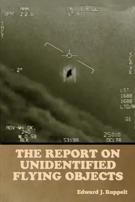 El Informe sobre Objetos Voladores No Identificados - The Report on Unidentified Flying Objects