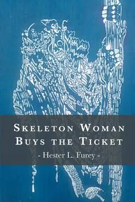 La mujer esqueleto compra el billete - Skeleton Woman Buys the Ticket