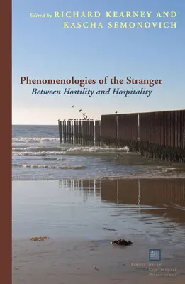 Fenomenologías del extranjero: entre la hostilidad y la hospitalidad - Phenomenologies of the Stranger: Between Hostility and Hospitality