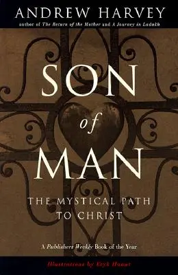 El Hijo del Hombre: El camino místico hacia Cristo - Son of Man: The Mystical Path to Christ