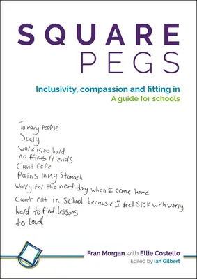 Square Pegs: Inclusividad, compasión y adaptación - Guía para las escuelas - Square Pegs: Inclusivity, Compassion and Fitting in - A Guide for Schools