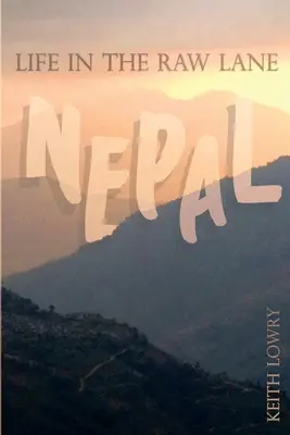 La vida en la carretera: Nepal - Life in the Raw Lane: Nepal