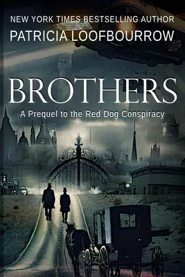 Hermanos: Una precuela de la Conspiración del Perro Rojo - Brothers: A Prequel to the Red Dog Conspiracy